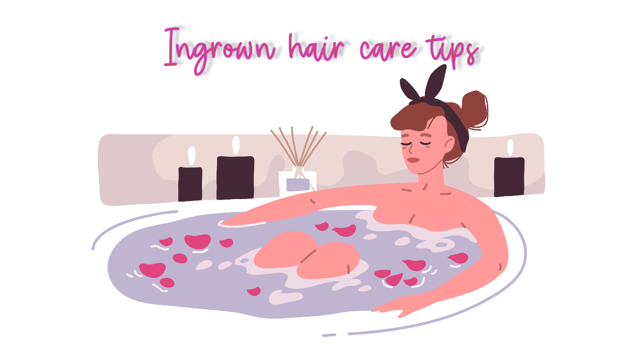 Ingrown hair care tips | BriskNPosh